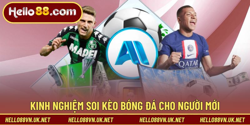 Kinh nghiệm soi kèo bóng đá cho người mới