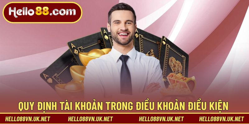 Điều Khoản Điều Kiện 2 Quy định tài khoản trong điều khoản điều kiện cần nắm